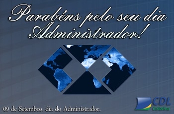 09 de Setembro, dia do Administrador. – CDL Colatina